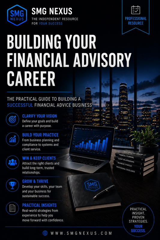 SMG Nexus Building Your Financial Advisory Career — A Practical Start-up Guide